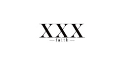 XXX -faith-