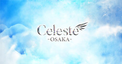 Celeste -OSAKA-