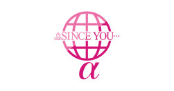 SINCE YOU...α